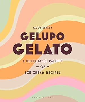 Book cover Gelupo Gelato: A delectable palette of ice cream recipes