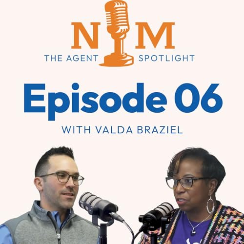 Valda Braziel | The Agent Spotlight Podcast Episode 06
