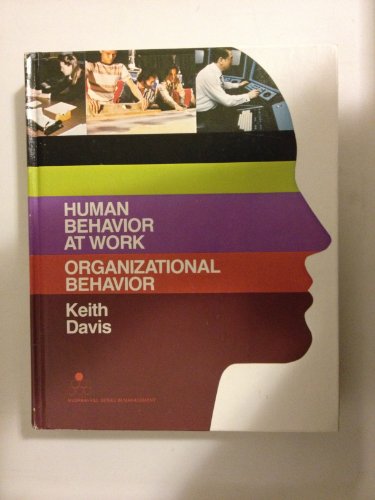 Human Behavior at Work: Organizational Behavior (McGraw-Hill Series in Management)