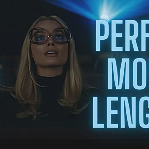 Episode 8: What Is The Perfect Movie Length?