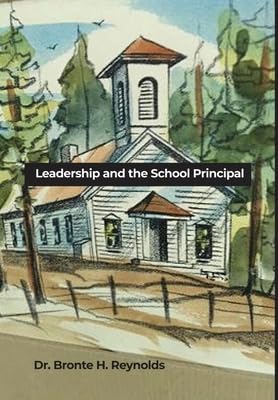 Leadership and the School Principal      Hardcover – January 3, 2023