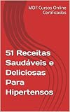 51 Receitas Para Hipertensos (Portuguese Edition)