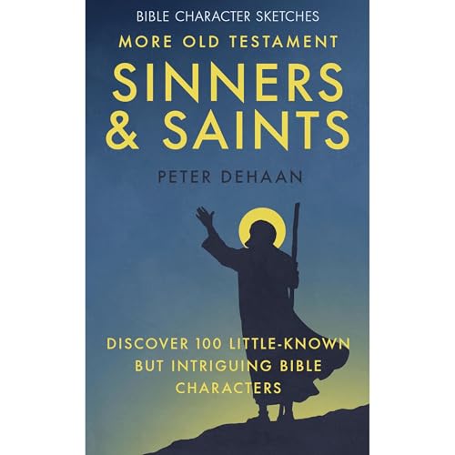 More Old Testament Sinners and Saints by Peter DeHaan episode artwork