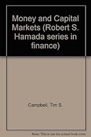 Money and Capital Markets (Robert S. Hamada Series in Finance) 0673187128 Book Cover