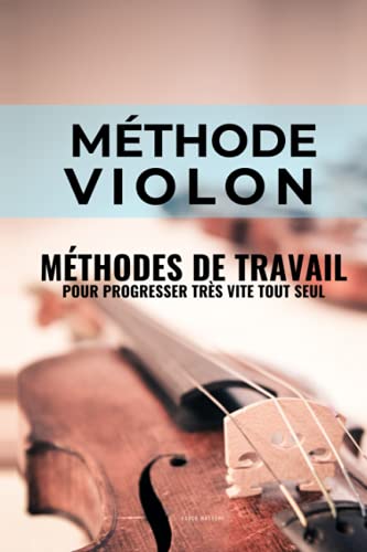 Méthode violon autodidacte : livre de leçons de violon pour progresser rapidement chez soi - 2