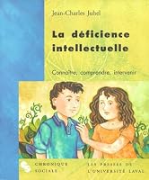 La deficience intellectuelle: Connaitre, comprendre et intervenir 2763777252 Book Cover