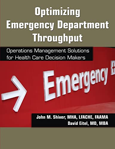 Optimizing Emergency Department Throughput: Operations Management Solutions for Health Care Decision Makers view 2