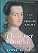 Dearest Friend: A Life of Abigail Adams