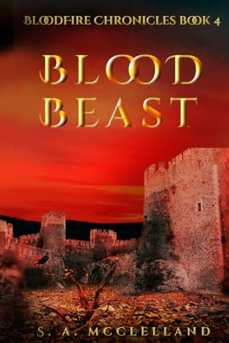 Blood Beast: BloodFire Chronicles book 4 (Elements Series)