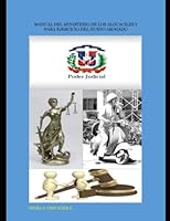 MANUAL DEL MINISTERIO DE LOS ALGUACILES Y PARA EJERCICIO DEL NUEVO ABOGADO: Fundamentos Practicos del Derecho Procesal Civil Dominicano. 1980614148 Book Cover
