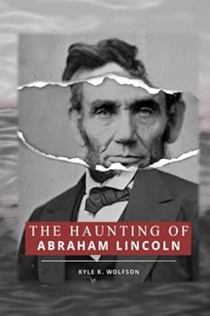 Paperback The Haunting of Abraham Lincoln Book