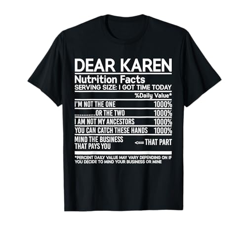 Dear Karen Nutrition Facts Serving Size I Got Time Today T-Shirt