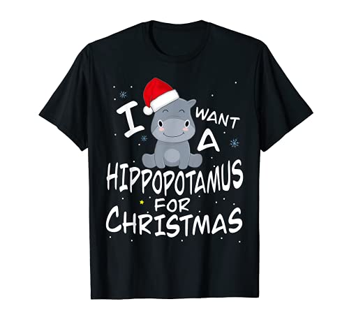 I Want A Hippopotamus For Christmas Xmas Hippopotamo Maglietta