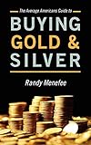 The Average Americans Guide to Buying Gold and Silver