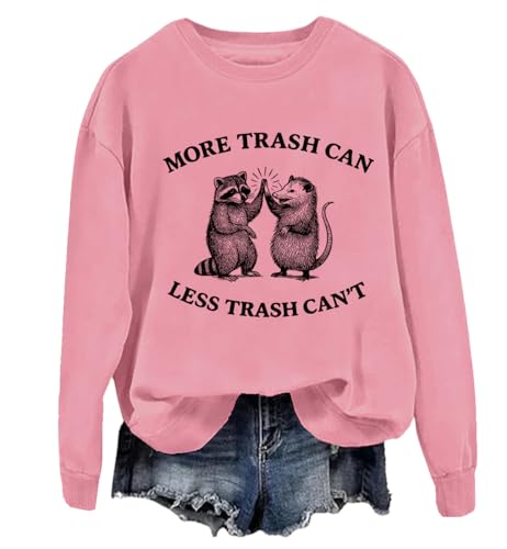 More Trash Can Less Trash Can't Sweatshirt & Hoode Funny Raton laveur et Opposum Chemise unisexe, rose, XXL