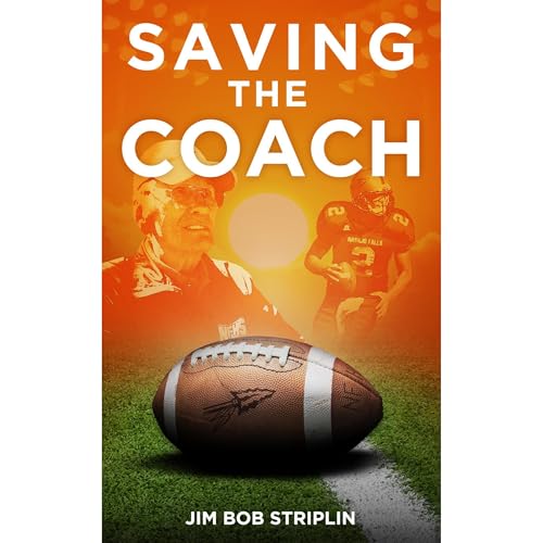 Saving The Coach Audiolibro Por Jim Bob Striplin arte de portada