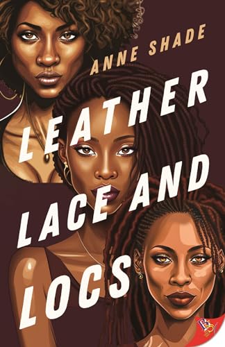 Leather, Lace, and Locs (English Edition)