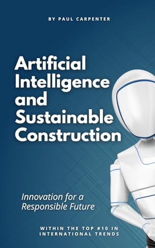Artificial intelligence and sustainable construction, the future.