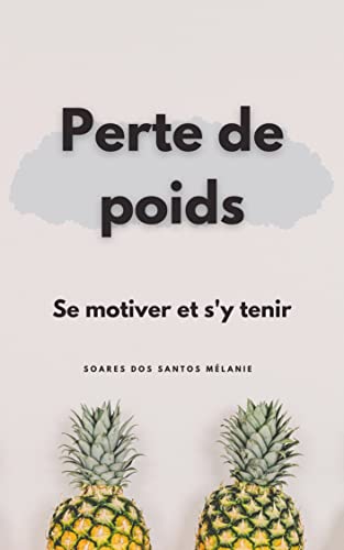 Perdre du poids: Se motiver afin d'y parvenir