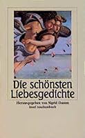 Die schönsten Liebesgedichte 3458335722 Book Cover