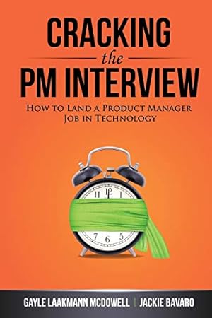 Book cover Cracking the PM Interview: How to Land a Product Manager Job in Technology (Cracking the Interview & Career)