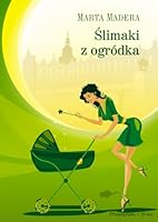Ślimaki z ogródka 8374694521 Book Cover