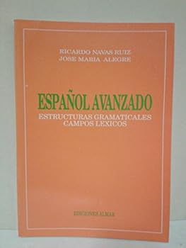 Paperback Espanol Avanzado: Estructuras Gramaticales. Campos Lexicos. [Spanish] Book