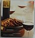 The Wine Lover's Cookbook: Great Recipes for the Perfect Glass of Wine