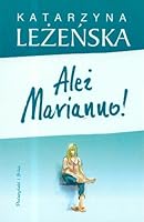 Ależ Marianno! 8374693916 Book Cover