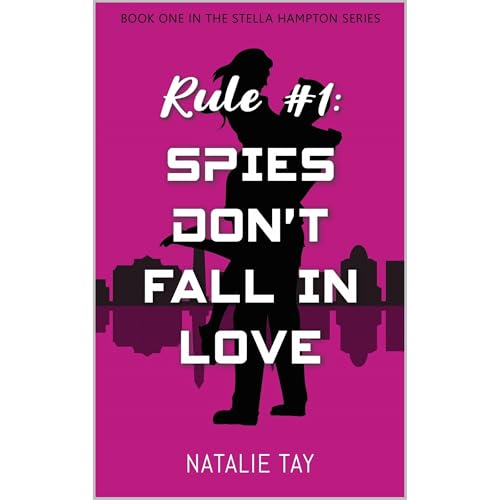 Rule #1: Spies Don't Fall in Love by Natalie Tay episode artwork