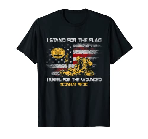 U.S Army Combat Medic Veteran Military I Stand For The Flag T-Shirt