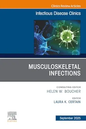Musculoskeletal Infections, An Issue of Infectious Disease Clinics of North America - E-Book - Original PDF - img