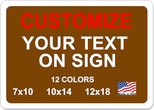 Custom Signs Outdoor Metal for Home Office Business, Personalized, Door, Porch, Delivery, Man Cave, Shop, Garage, Street. For Outside or Inside Use. Our Metal Signs Are UV Printed Solid Aluminum Solid, 10x7 inches
