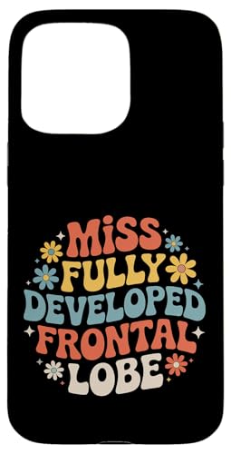 Miss Fully Developed Frontal Lobe ���l�̒a���� - �X�}�z�P�[�X iPhone 15 Pro Max �p