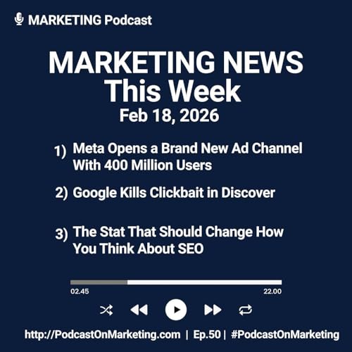 Marketing News This Week: Meta Opens a Brand New Ad Channel With 400 Million Users, Google Kills Clickbait in Discover, and the Stat That Should Change How You Think About SEO