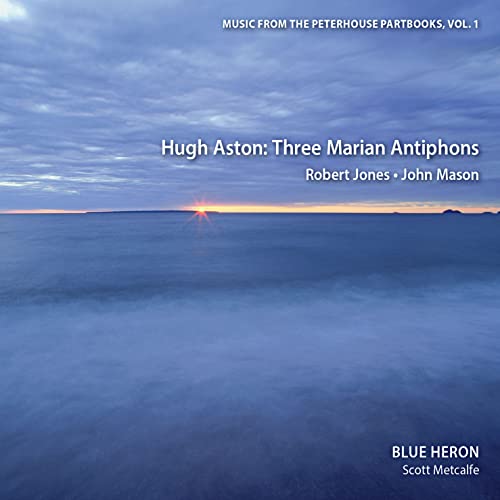 Music from the Peterhouse Partbooks, Vol. 1 - Three Marian Antiphons