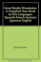 Great Smoky Mountains: A Complete Tour Book in Five Languages: Spanish, French, German, Japanese, English 1880970163 Book Cover