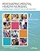 Psychiatric-Mental Health Nursing: Evidence-based Concepts, Skills, and Practices