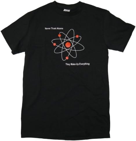 Never Trust Atoms They Make Up Everything T-shirt-medium Apparel