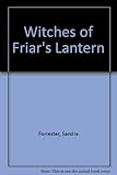 Witches Of Friar's Lantern