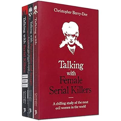 Christopher Berry-Dee Collection 3 Books Set ,Talking With Female Serial Killers Talking With Serial Killer Talking With Psychopaths