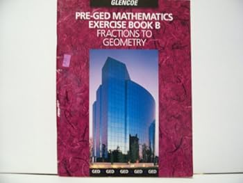 Paperback Pre-Ged Mathematics Exercise Book B: Fractions to Geometry Book