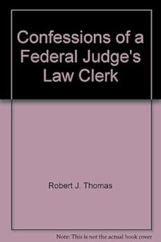Unknown Binding Confessions of a Federal Judge's Law Clerk Book