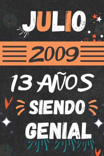 CUADERNO, JULIO 2009, 13 Años Siendo Genial: Regalo de 13 cumpleaños para mujeres y hombres, ideas de 13 cumpleaños... un cumpleaños... divertido, ... regalo de 13 cumpleaños para él/ella.