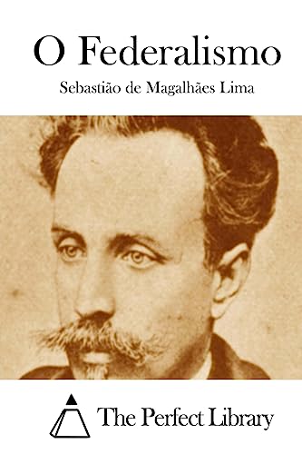 O Federalismo (Perfect Library) (Portuguese Edition)