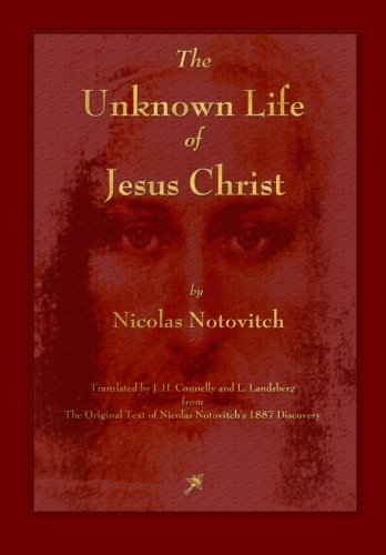 The Unknown Life of Jesus Christ 1603864776 Book Cover