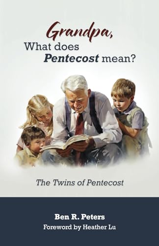 GRANDPA, WHAT DOES PENTECOST MEAN?: THE TWINS OF PENTECOST