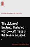The picture of England. Illustrated with colour'd maps of the several counties.: II