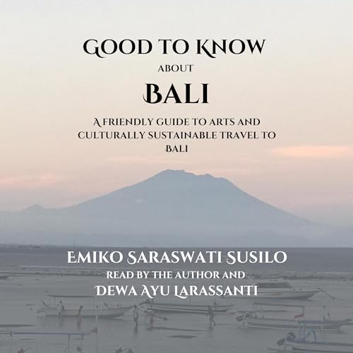 Good to Know about Bali by Emiko Saraswati Susilo episode artwork