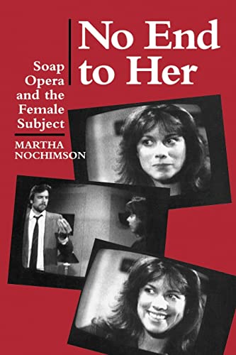 No End to Her: Soap Opera and the Female Subject